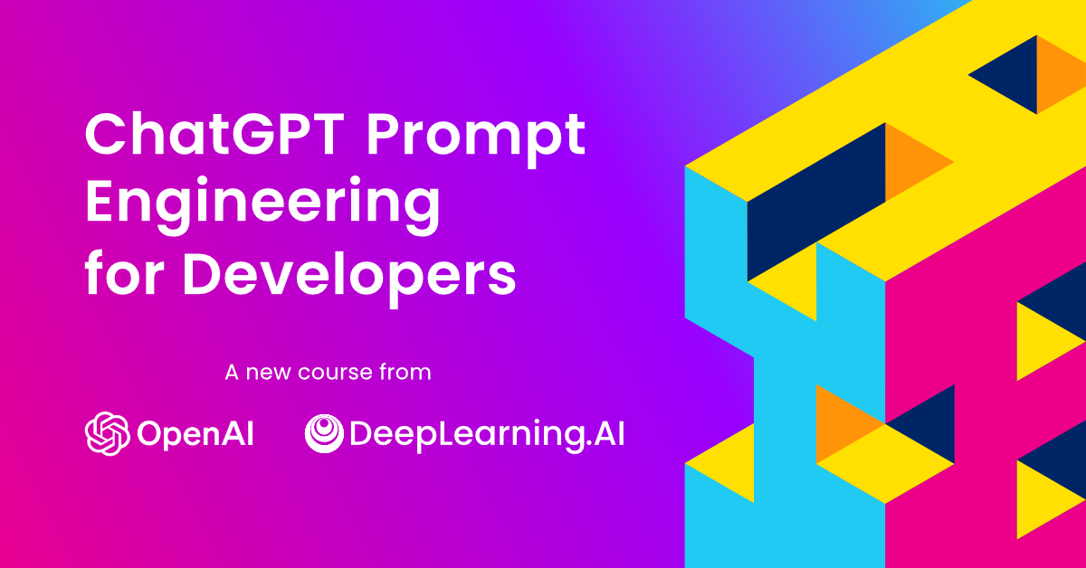 ChatGPT Prompt Engineering for Developers - DeepLearning.AI
