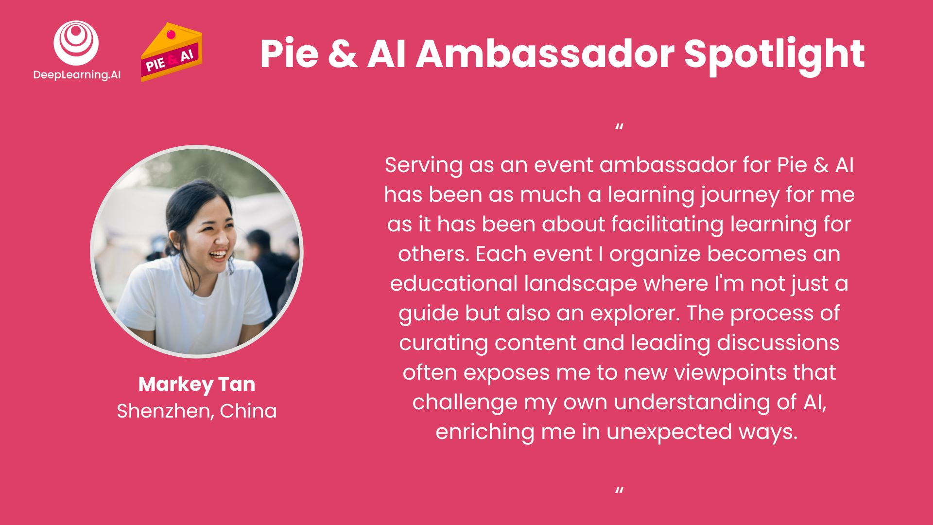 Pie & AI Ambassador from China, Markey Tan